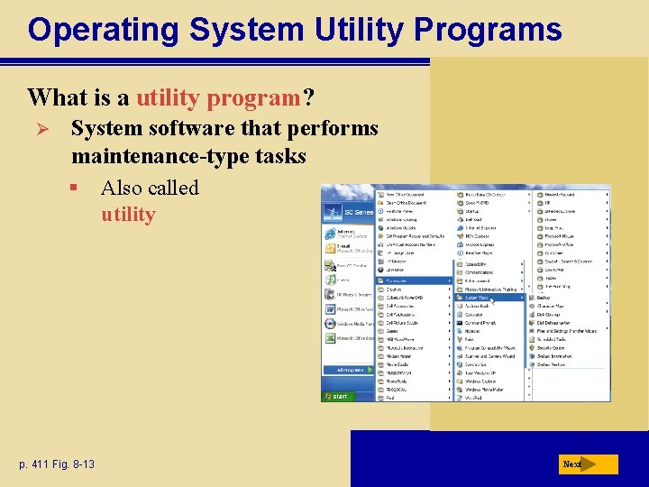 Operating System Utility Programs What is a utility program? Ø System software that performs