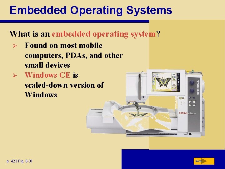 Embedded Operating Systems What is an embedded operating system? Ø Ø Found on most