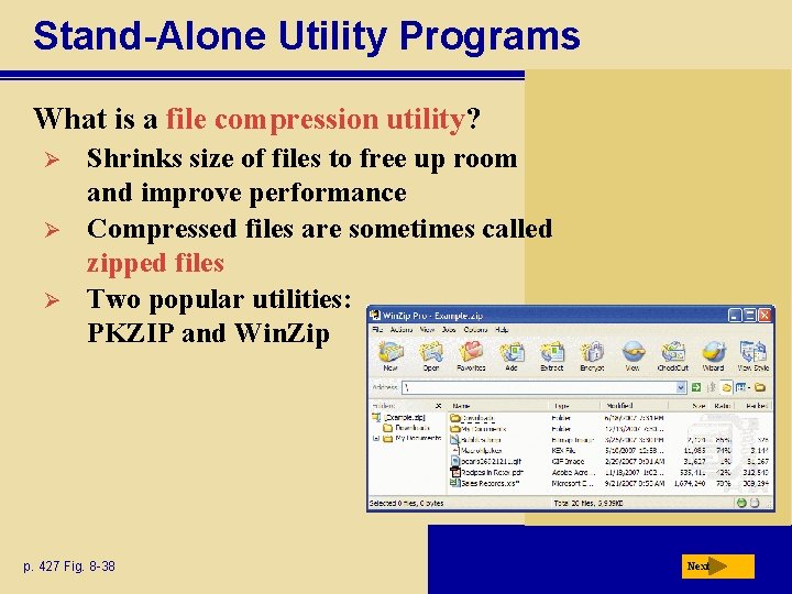 Stand-Alone Utility Programs What is a file compression utility? Ø Ø Ø Shrinks size