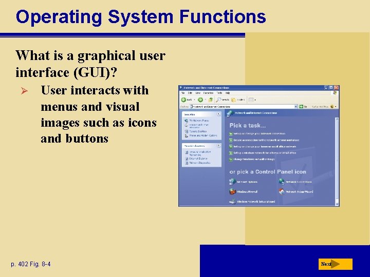 Operating System Functions What is a graphical user interface (GUI)? Ø User interacts with