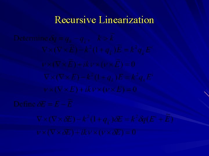 Recursive Linearization 