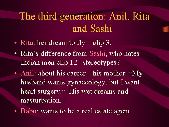 The third generation: Anil, Rita and Sashi • Rita: her dream to fly—clip 3;