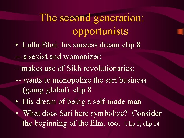 The second generation: opportunists • Lallu Bhai: his success dream clip 8 -- a