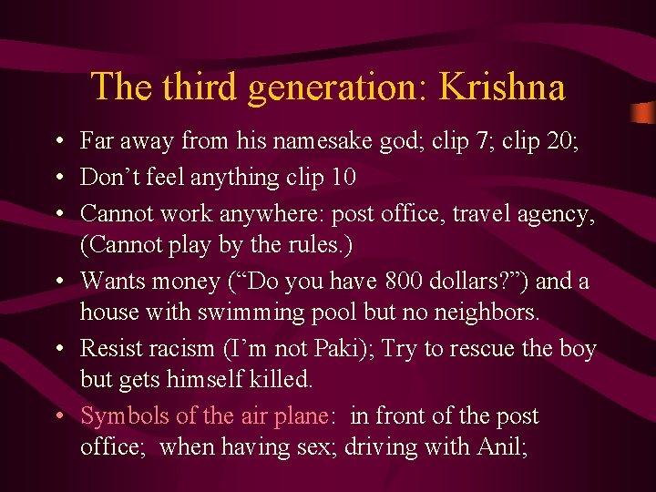 The third generation: Krishna • Far away from his namesake god; clip 7; clip