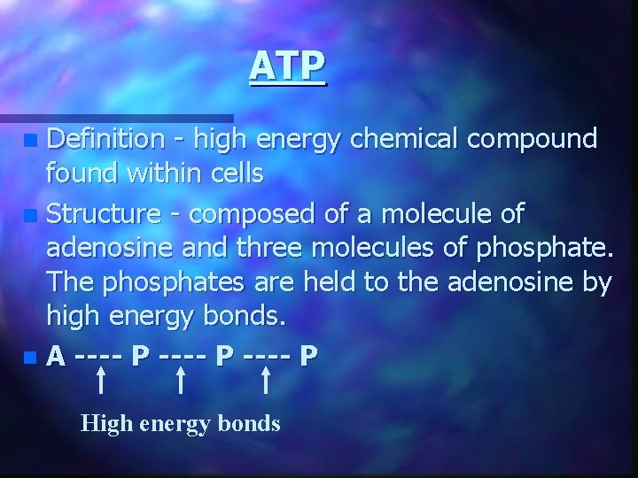 ATP Definition - high energy chemical compound found within cells n Structure - composed