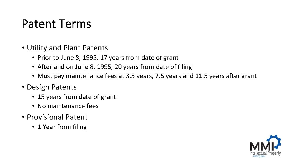 Patent Terms • Utility and Plant Patents • Prior to June 8, 1995, 17