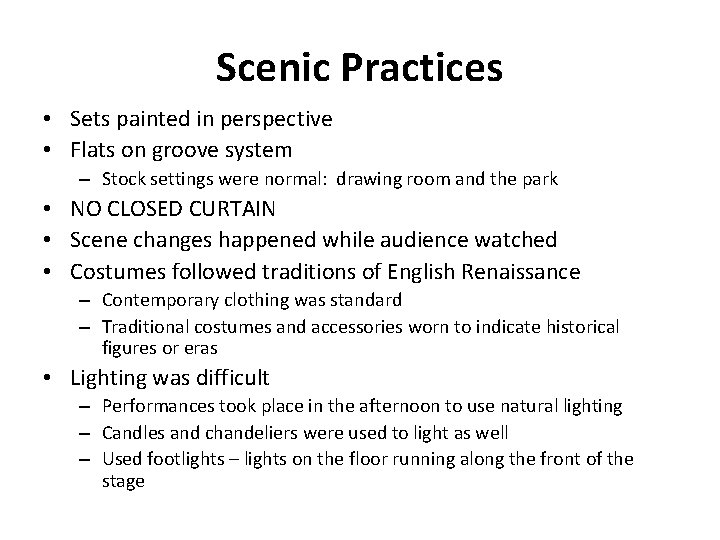 Scenic Practices • Sets painted in perspective • Flats on groove system – Stock