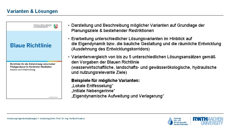 Varianten & Lösungen • Darstellung und Beschreibung möglicher Varianten auf Grundlage der Planungsziele &