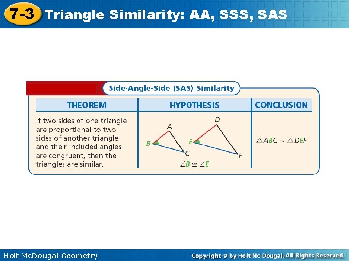 7 -3 Triangle Similarity: AA, SSS, SAS Holt Mc. Dougal Geometry 