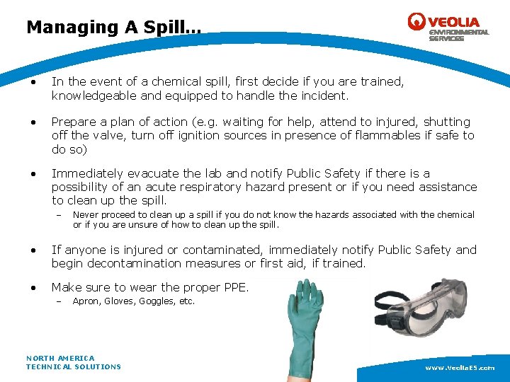 Managing A Spill… • In the event of a chemical spill, first decide if