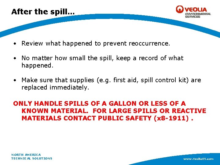 After the spill… • Review what happened to prevent reoccurrence. • No matter how