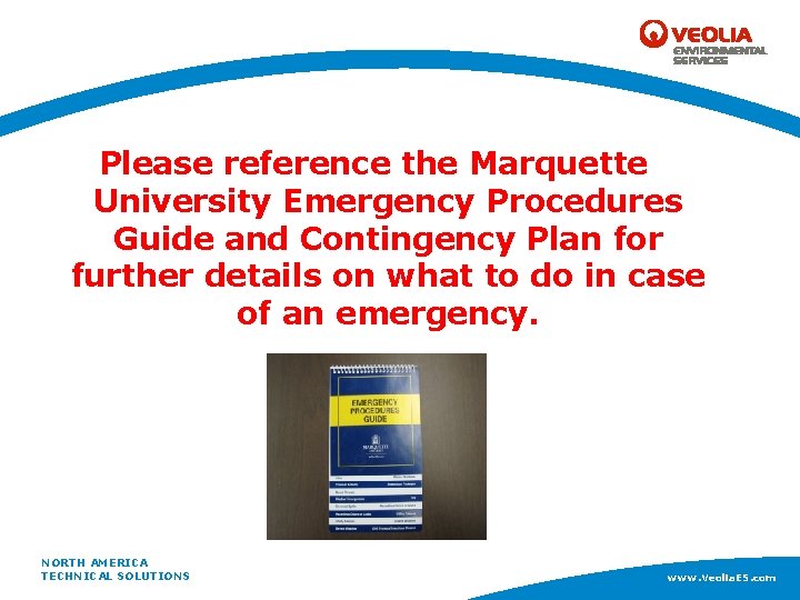 Please reference the Marquette University Emergency Procedures Guide and Contingency Plan for further details