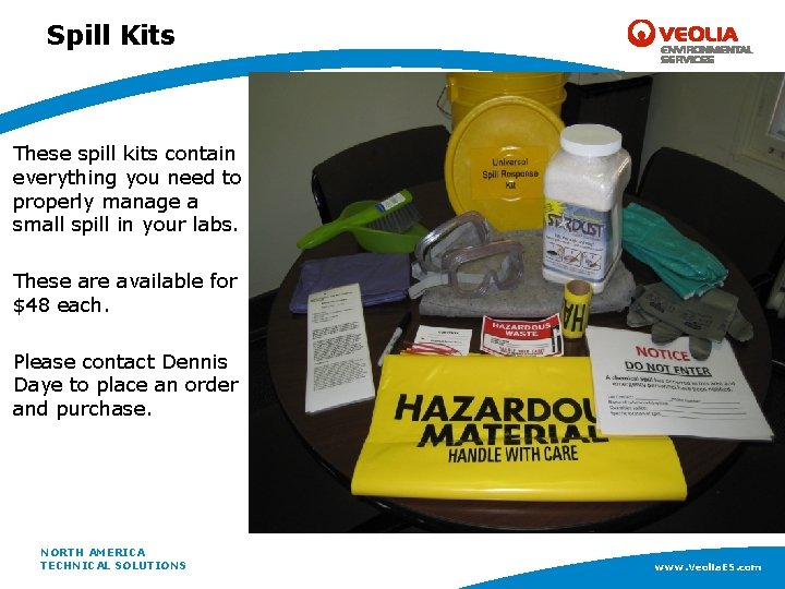 Spill Kits These spill kits contain everything you need to properly manage a small