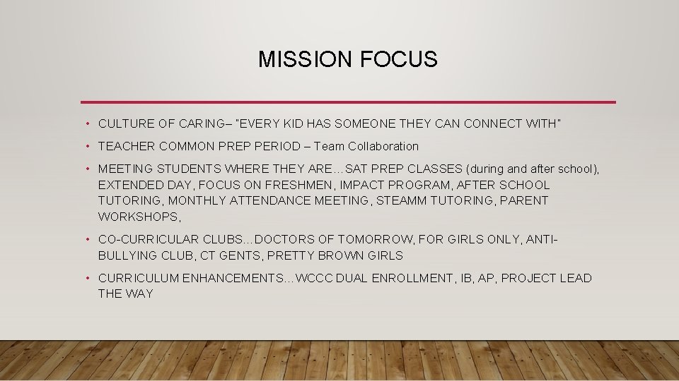 MISSION FOCUS • CULTURE OF CARING– “EVERY KID HAS SOMEONE THEY CAN CONNECT WITH”