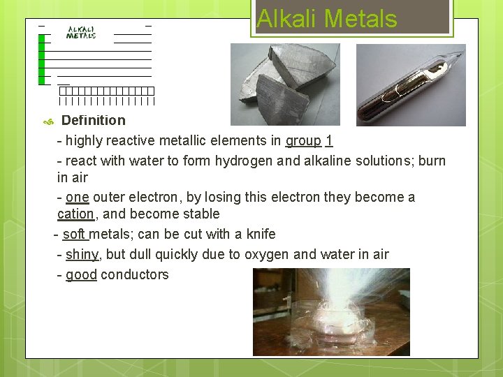 Alkali Metals Definition - highly reactive metallic elements in group 1 - react with Alkali Metals Definition - highly reactive metallic elements in group 1 - react with