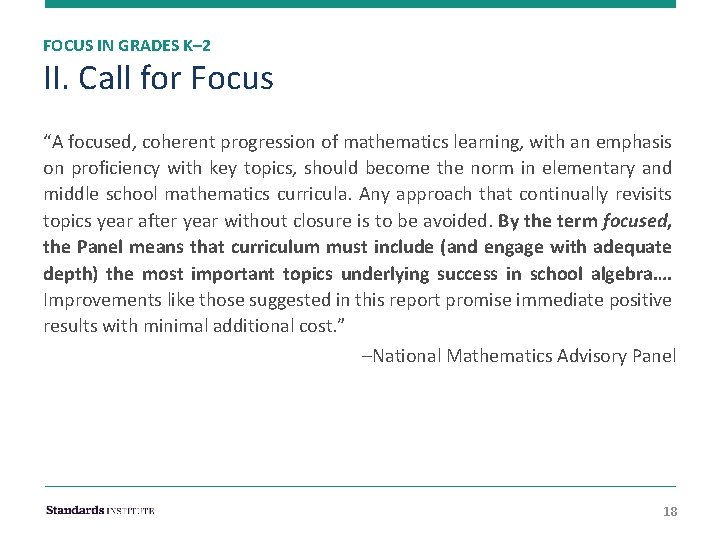 FOCUS IN GRADES K– 2 II. Call for Focus “A focused, coherent progression of