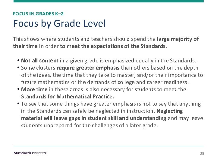 FOCUS IN GRADES K– 2 Focus by Grade Level This shows where students and