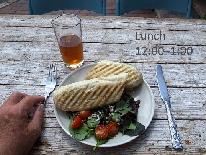 Lunch 12: 00– 1: 00 31 