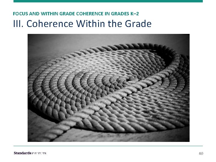 FOCUS AND WITHIN GRADE COHERENCE IN GRADES K– 2 III. Coherence Within the Grade