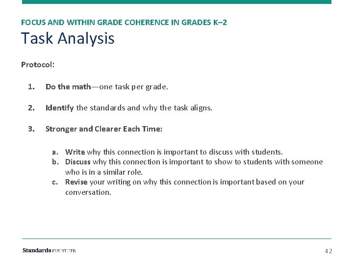 FOCUS AND WITHIN GRADE COHERENCE IN GRADES K– 2 Task Analysis Protocol: 1. Do