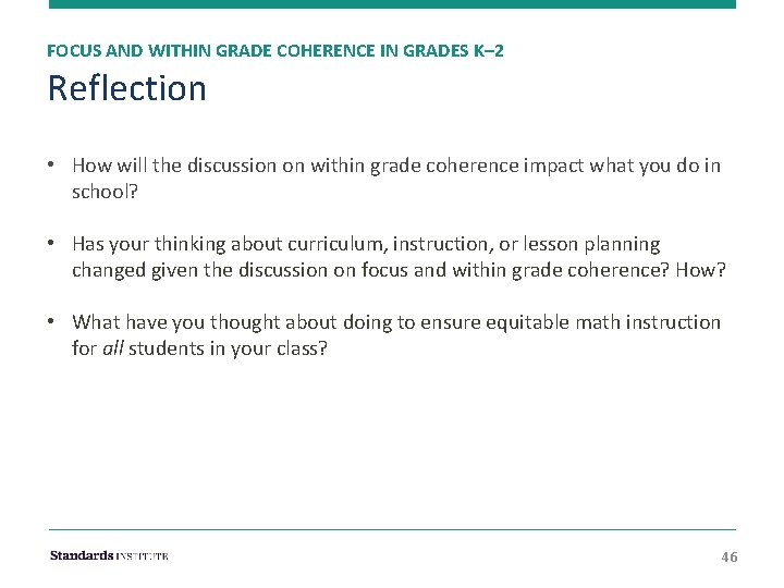 FOCUS AND WITHIN GRADE COHERENCE IN GRADES K– 2 Reflection • How will the