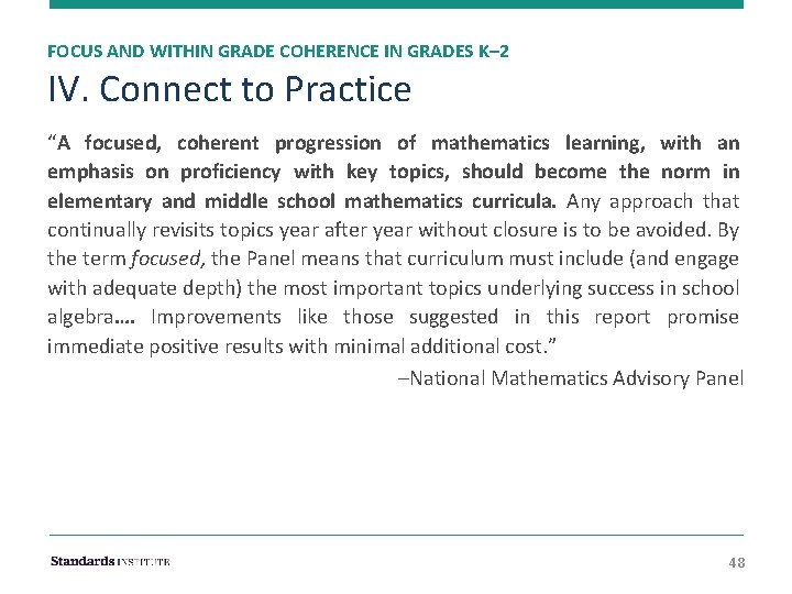 FOCUS AND WITHIN GRADE COHERENCE IN GRADES K– 2 IV. Connect to Practice “A
