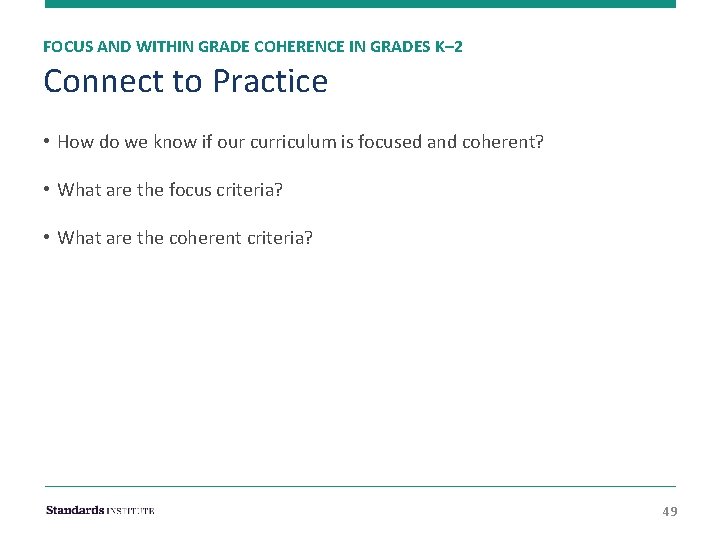 FOCUS AND WITHIN GRADE COHERENCE IN GRADES K– 2 Connect to Practice • How