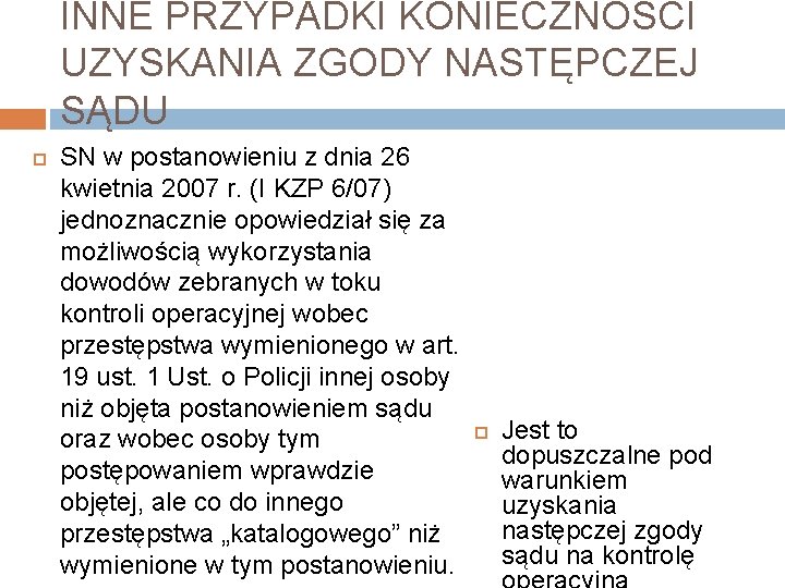 INNE PRZYPADKI KONIECZNOŚCI UZYSKANIA ZGODY NASTĘPCZEJ SĄDU SN w postanowieniu z dnia 26 kwietnia