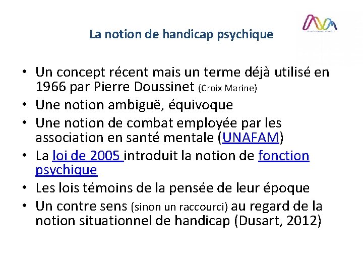 La notion de handicap psychique • Un concept récent mais un terme déjà utilisé