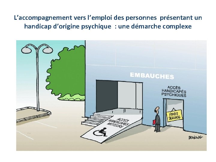 L’accompagnement vers l’emploi des personnes présentant un handicap d’origine psychique : une démarche complexe