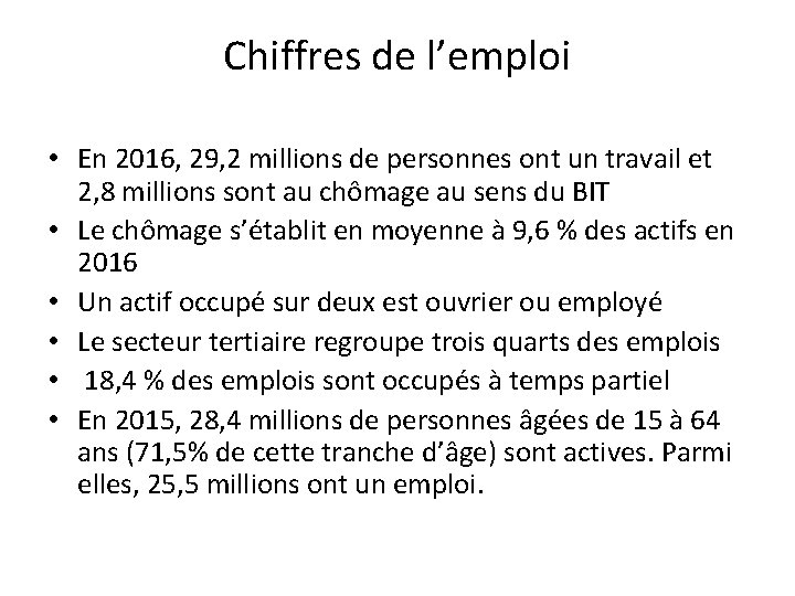 Chiffres de l’emploi • En 2016, 29, 2 millions de personnes ont un travail