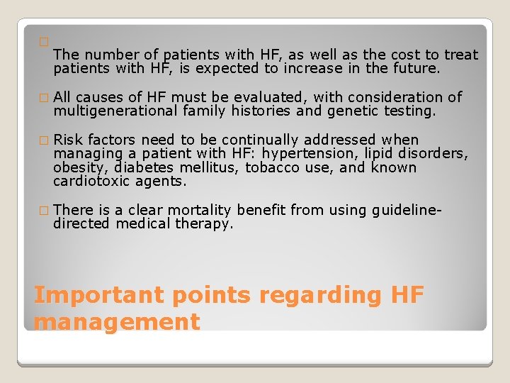 � The number of patients with HF, as well as the cost to treat