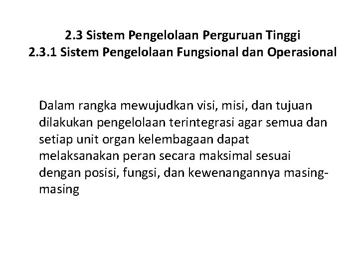 2. 3 Sistem Pengelolaan Perguruan Tinggi 2. 3. 1 Sistem Pengelolaan Fungsional dan Operasional