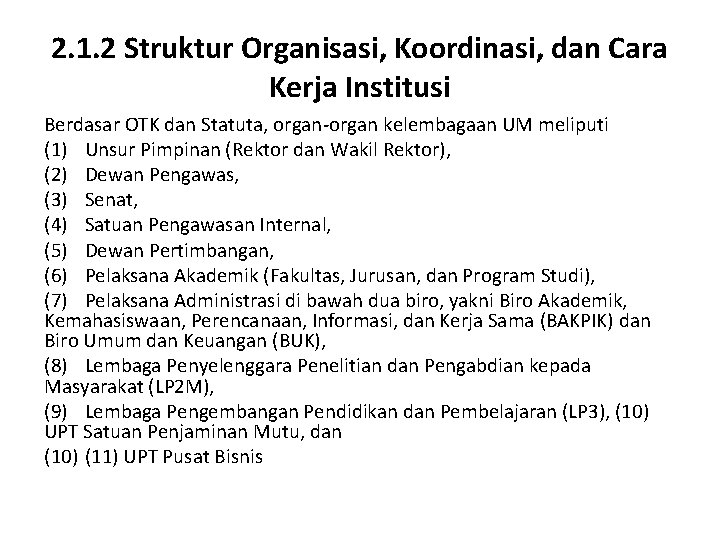 2. 1. 2 Struktur Organisasi, Koordinasi, dan Cara Kerja Institusi Berdasar OTK dan Statuta,