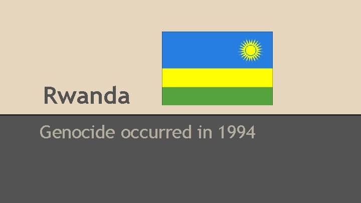 Rwanda Genocide occurred in 1994 