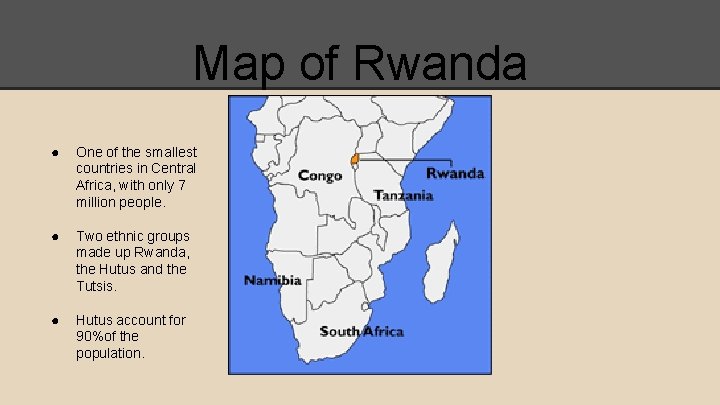 Map of Rwanda ● One of the smallest countries in Central Africa, with only