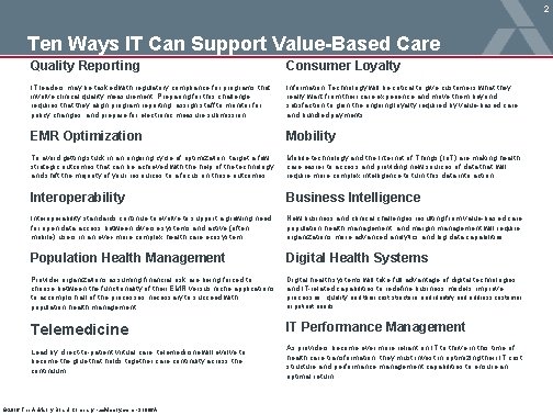 2 Ten Ways IT Can Support Value-Based Care Quality Reporting Consumer Loyalty IT leaders