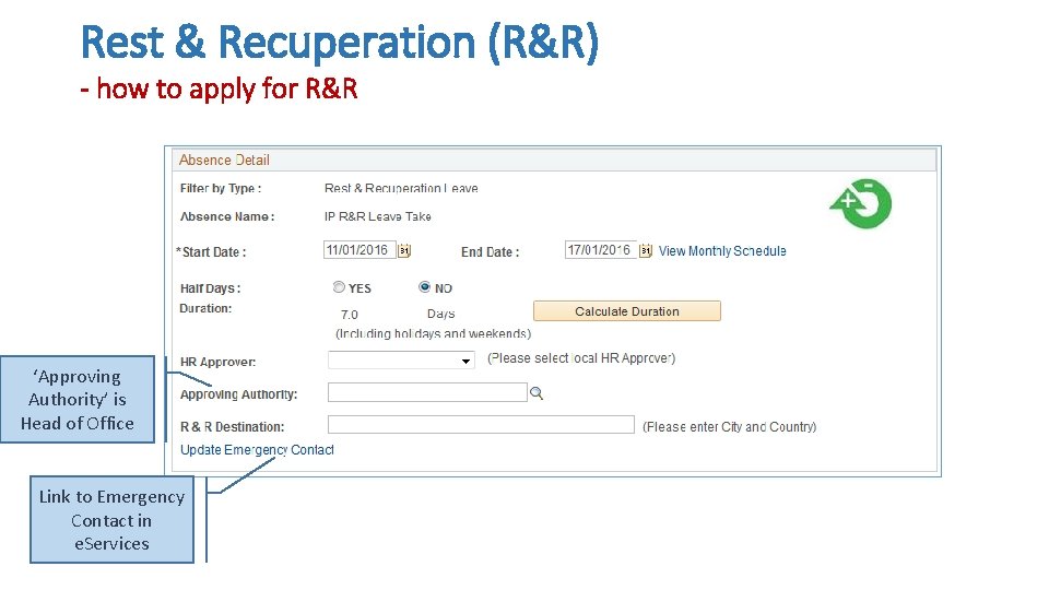 Rest & Recuperation (R&R) - how to apply for R&R ‘Approving Authority’ is Head