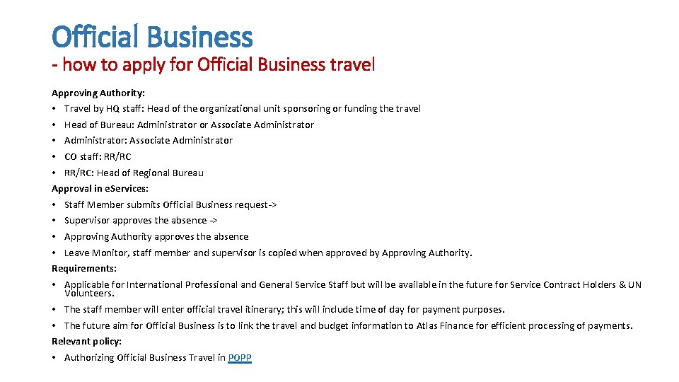 Official Business - how to apply for Official Business travel Approving Authority: • Travel