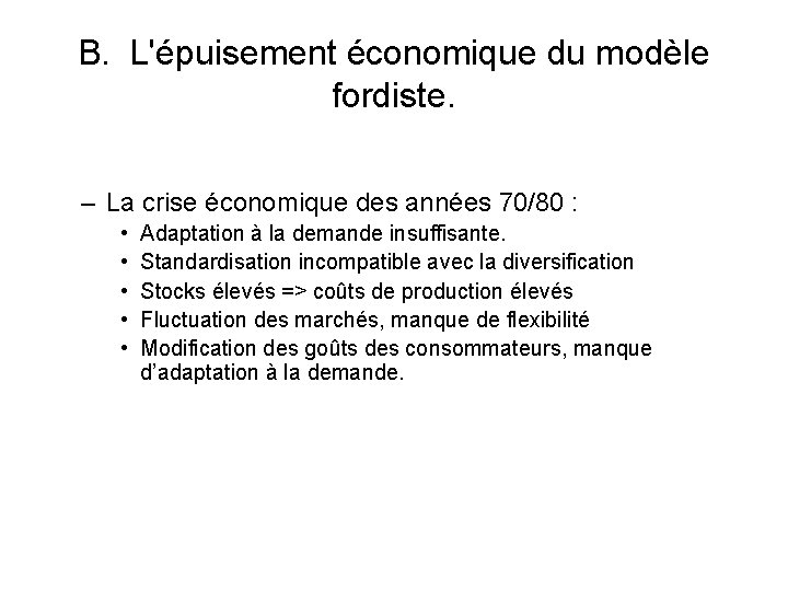 B. L'épuisement économique du modèle fordiste. – La crise économique des années 70/80 :