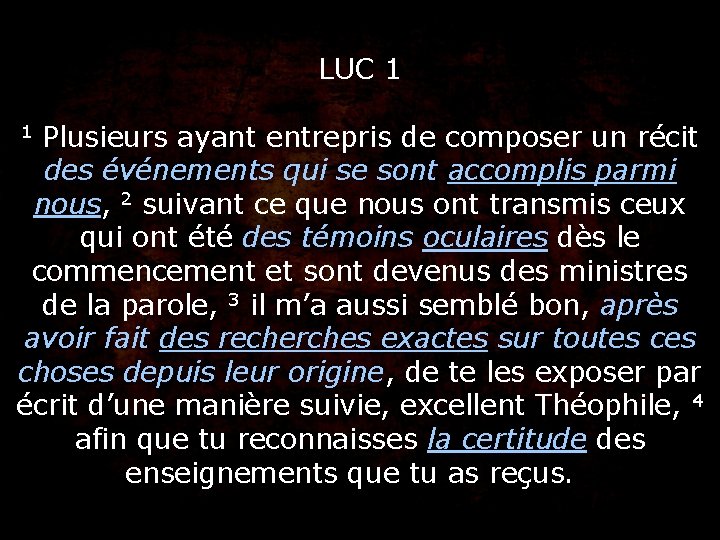 LUC 1 1 Plusieurs ayant entrepris de composer un récit des événements qui se