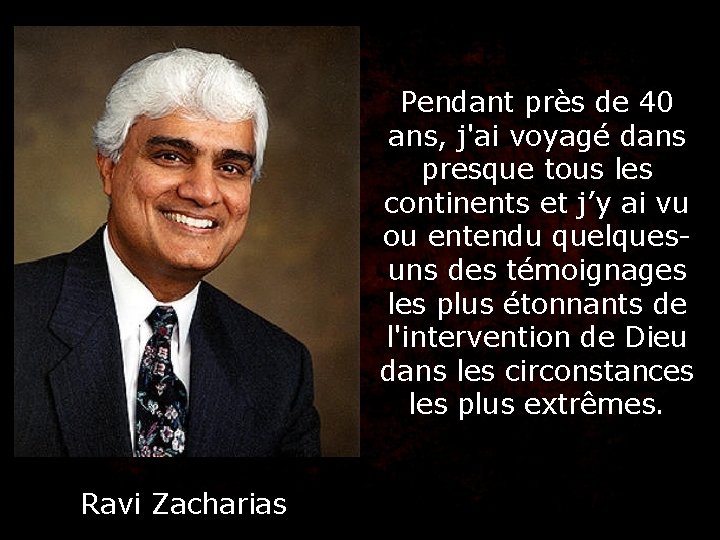 Pendant près de 40 ans, j'ai voyagé dans presque tous les continents et j’y Pendant près de 40 ans, j'ai voyagé dans presque tous les continents et j’y