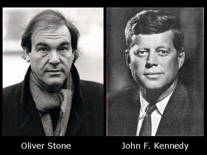 Oliver Stone John F. Kennedy Oliver Stone John F. Kennedy
