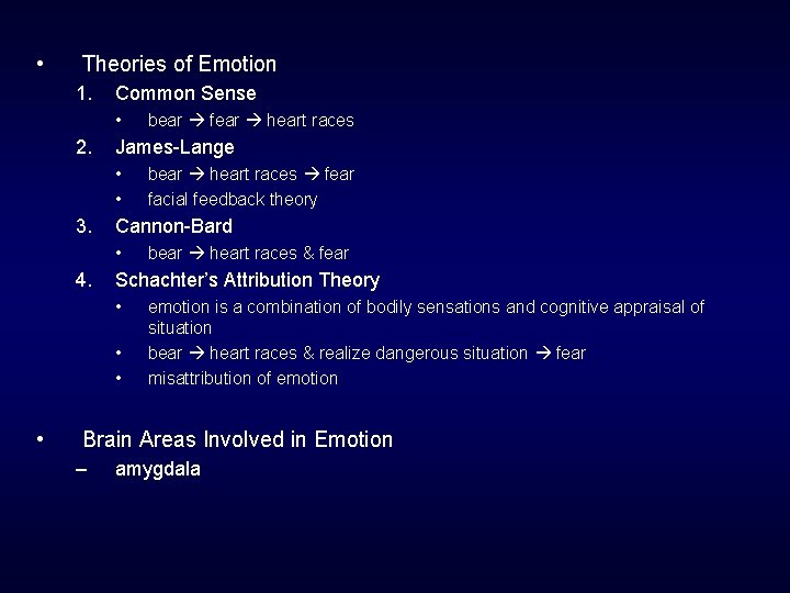 • Theories of Emotion 1. Common Sense • 2. James-Lange • • 3. • Theories of Emotion 1. Common Sense • 2. James-Lange • • 3.