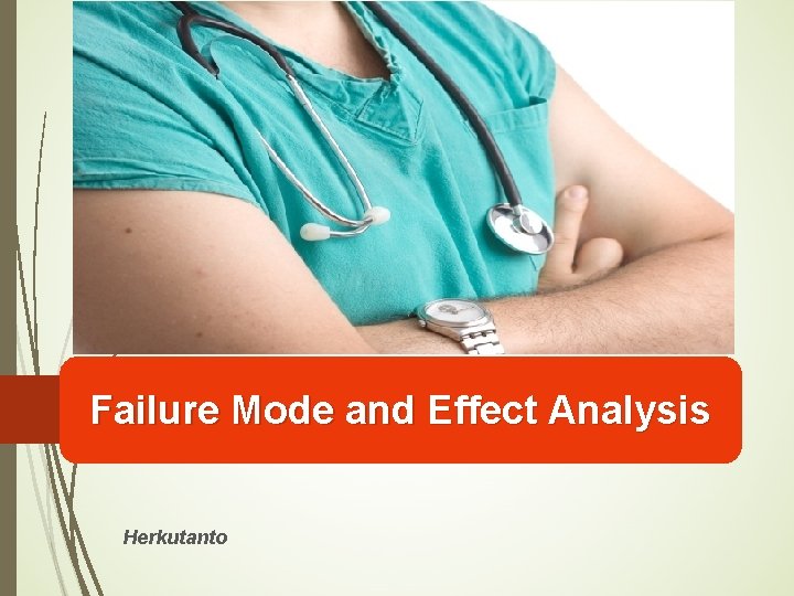 Failure Mode and Effect Analysis Herkutanto 