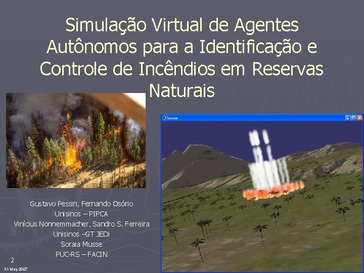 Simulação Virtual de Agentes Autônomos para a Identificação e Controle de Incêndios em Reservas