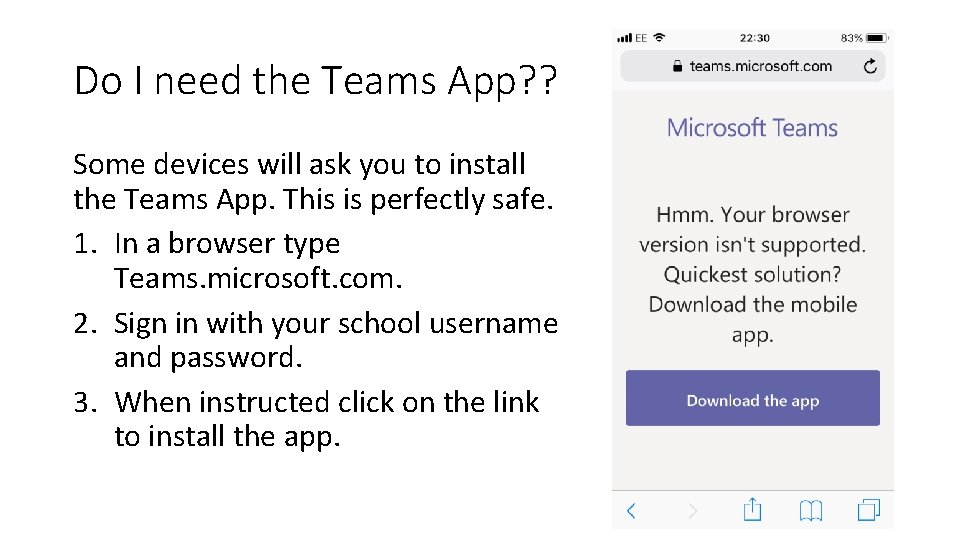 Do I need the Teams App? ? Some devices will ask you to install
