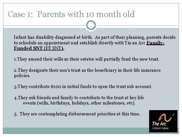 Case 1: Parents with 10 month old Infant has disability diagnosed at birth. As Case 1: Parents with 10 month old Infant has disability diagnosed at birth. As