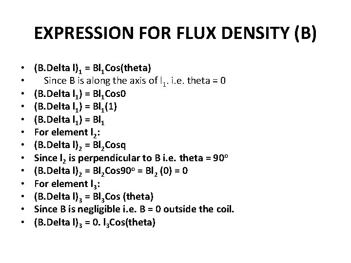 EXPRESSION FOR FLUX DENSITY (B) • • • • (B. Delta l)1 = Bl EXPRESSION FOR FLUX DENSITY (B) • • • • (B. Delta l)1 = Bl