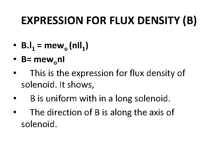 EXPRESSION FOR FLUX DENSITY (B) • B. l 1 = mewo (n. Il 1) EXPRESSION FOR FLUX DENSITY (B) • B. l 1 = mewo (n. Il 1)